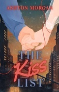 Cover: The Kiss List - Ashton Morgan