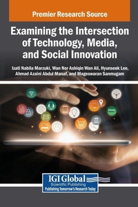 Enlarge image Cover: Examining the Intersection of Technology, Media, and Social Innovation - Igi Global Scientific Publishing