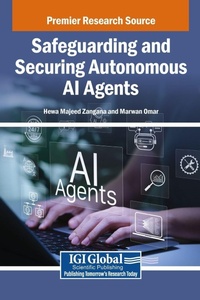 Enlarge image Cover: Safeguarding and Securing Autonomous AI Agents - IGI Global