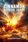 Cover: Cinnamon soldier, Toast - Daniel Prochaska