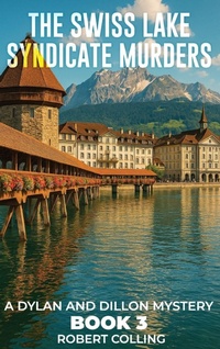 Enlarge image Cover: The Swiss Lake Syndicate Murders - Colling