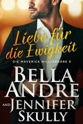 Cover: Liebe f&uuml;r die Ewigkeit (Die Maverick Milliard&auml;re 8) - Maverick Oak Press
