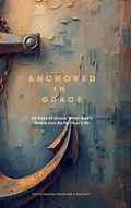 Cover: Anchored in Grace - Every Journey Co
