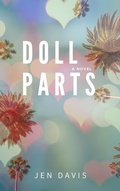 Cover: Doll Parts - Jen Davis