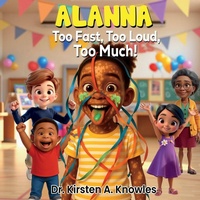Enlarge image Cover: Alanna - Too Fast, Too Loud, Too Much! - Farmer's Publishing House, LLC