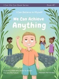 Cover: I Can Believe in Myself We Can Achieve Anything - Michael Hernandez