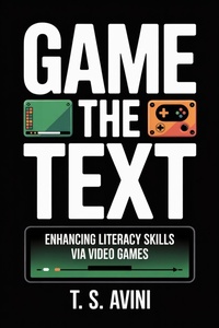 Abbildung von: Game the Text - T.S. AVINI