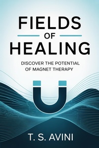 Abbildung von: Fields of Healing - T.S. AVINI