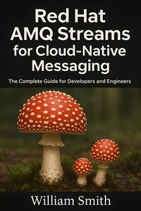 Abbildung von: Red Hat AMQ Streams for Cloud-Native Messaging - HiTeX Press