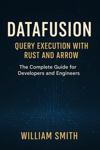 Abbildung von: DataFusion: Query Execution with Rust and Arrow - HiTeX Press