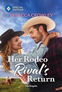 Cover: Her Rodeo Rival's Return - Harlequin Special Edition