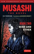 Cover: Musashi: Book Two - Wind & Ether - The Novel - Tuttle Publishing