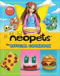 Cover: Neopets: The Official Cookbook - Andrews McMeel Publishing