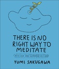 Abbildung von: There Is No Right Way to Meditate - Andrews McMeel Publishing