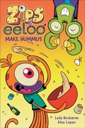 Cover: Zips and Eeloo Make Hummus - Andrews McMeel Publishing