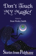 Cover: Don't Touch My Magic! - Wmg Publishing, Inc.