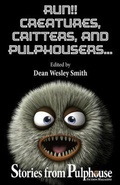 Cover: Run!! Creatures, Critters, and Pulphousers... - Wmg Publishing, Inc.