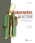 Cover: Kubernetes in Action, Second Edition - Simon + Schuster LLC