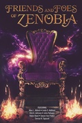 Cover: The Friends and Foes of Zenobia - Enchanted Flower Productions