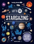 Cover: Lonely Planet Kids Let's Go Stargazing - Lonely Planet Kids
