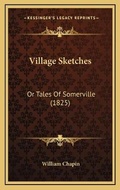 Cover: Village Sketches - Kessinger Publishing