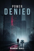 Cover: Power Denied - London Book Publisher