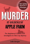 Cover: Murder At Goldenleaf Apple Farm (Silver Springs Mysteries, #2) - Cozy Cozies