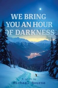 Cover: We Bring You an Hour of Darkness - DoppelHouse Press