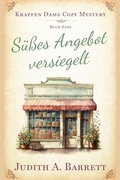 Cover: S&uuml;&szlig;es Angebot versiegelt (Krapfen Dame Cozy Mystery, #1) - Wobbly Creek, LLC