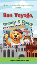 Cover: Bon Voyage, Sunny & Rainy - Page Turner Books, Inc.