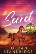 Cover: The Secret (The Women of Strength, Courage, and Hope Series, #1) - Jordan Standridge