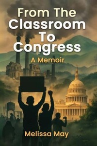 Enlarge image Cover: From the Classroom to Congress - Kinetic Digital Publishers
