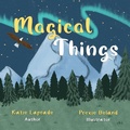 Cover: Magical Things - Elite Lizzard Publishing Company
