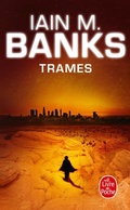 Cover: Trames (Cycle de la Culture, Tome 7) - Le Livre de Poche