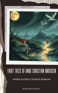 Cover: Fairy Tales of Hans Christian Andersen - Golden Quill Classics