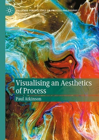 Abbildung von: Visualising an Aesthetics of Process - Palgrave Macmillan