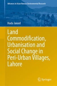 Abbildung von: Land Commodification, Urbanisation and Social Change in Peri-Urban Villages, Lahore - Springer