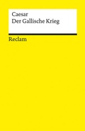 Cover: Der Gallische Krieg - Reclam