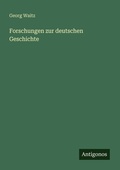 Cover: Forschungen zur deutschen Geschichte - Antigonos Verlag