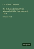 Cover: Der Gedanke: Zeitschrift f&uuml;r wissenschaftliche Forschung und Kritik - Antigonos Verlag