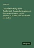 Cover: Annals of the Army of the Cumberland. Comprising biographies, descriptions of departments, accounts of expeditions, skirmishes, and battles - Antigonos Verlag
