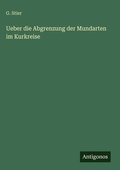 Cover: Ueber die Abgrenzung der Mundarten im Kurkreise - Antigonos Verlag