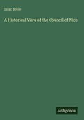 Cover: A Historical View of the Council of Nice - Antigonos Verlag