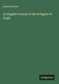 Cover: An English Version of the Eclogues of Virgil - Antigonos Verlag