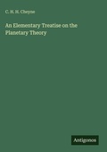 Cover: An Elementary Treatise on the Planetary Theory - Antigonos Verlag