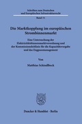 Abbildung von: Die Marktkopplung im europäischen Strombinnenmarkt - Duncker & Humblot