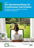 Cover: eBook inside: Buch und eBook Die Abschlusspr&uuml;fung f&uuml;r Erzieherinnen und Erzieher - Verlag Handwerk und Technik