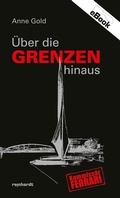 Cover: &Uuml;ber die Grenzen hinaus - Reinhardt, Friedrich
