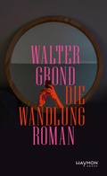 Cover: Die Wandlung - Haymon Verlag