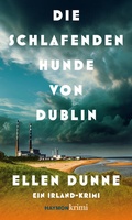 Cover: Die schlafenden Hunde von Dublin - Haymon Verlag